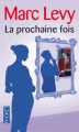 Couverture La Prochaine Fois Editions Pocket 2009