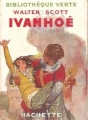 Couverture Ivanhoé, abrégé Editions Hachette (Bibliothèque Verte) 1947