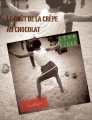 Couverture Le goût de la crêpe au chocolat Editions Lunatique 2011
