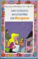 Couverture Les crayons enchantés de Morgane Editions Hemma 1990