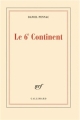 Couverture Le 6e continent Editions Gallimard  (Blanche) 2012