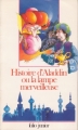 Couverture Histoire d'Aladdin ou la lampe merveilleuse / Les Mille et Une Nuits : Aladdin et la lampe merveilleuse Editions Folio  (Junior) 1993