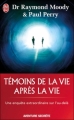 Couverture Témoins de la vie après la vie Editions J'ai Lu (Aventure secrète) 2012
