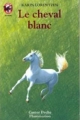 Couverture Le cheval blanc Editions Flammarion (Castor poche - Senior) 1992