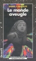 Couverture Le Monde aveugle Editions Denoël (Présence du futur) 1998
