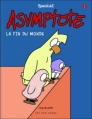 Couverture Asymptote, tome 1 : La Fin du monde Editions Les 400 Coups (Coup de griffe) 2011