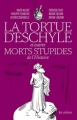 Couverture La tortue d'Eschyle et autres morts stupides de l'Histoire Editions Les Arènes 2012