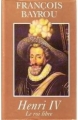 Couverture Henri IV, le roi libre Editions France Loisirs 1995