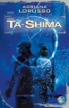 Couverture Ta-Shima, tome 1 Editions Bragelonne 2011