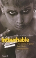 Couverture Intouchable, une famille de parias dans l'Inde contemporaine Editions Fayard 2002