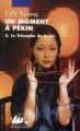 Couverture Un Moment à Pékin, tome 2 : Le Triomphe de la vie Editions Philippe Picquier (Poche) 2008