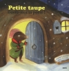 Couverture Petite taupe, ouvre-moi ta porte ! Editions Auzou  (Mes p'tits albums) 2009