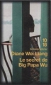 Couverture Le secret de Big Papa Wu Editions 10/18 2009