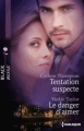 Couverture Tentation suspecte, Le danger d'aimer Editions Harlequin (Black Rose) 2013