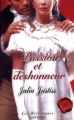 Couverture Passion et déshonneur Editions Harlequin (Les historiques) 2003