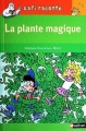 Couverture La plante magique Editions Nathan (Je lis) 2013