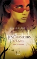 Couverture Les Chasseurs d'Âmes, tome 1 : Destinés Editions Michel Lafon 2013