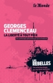Couverture Georges Clémenceau : La liberté à tout prix Editions Le Monde (Les rebelles) 2012