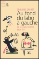 Couverture Au fond du labo à gauche : De la vraie science pour rire Editions Seuil (Science ouverte) 2004
