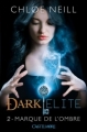 Couverture Dark Elite, tome 2 : Marque de l'ombre Editions Castelmore 2012