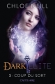 Couverture Dark Elite, tome 3 : Coup du sort Editions Castelmore 2012