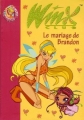 Couverture Winx Club, tome 08 : Le mariage de Brandon Editions Hachette (Bibliothèque Rose) 2006