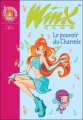 Couverture Winx Club, tome 15 : Le pouvoir du Charmix Editions Hachette (Bibliothèque Rose) 2007