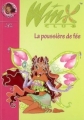 Couverture Winx Club, tome 19 : La poussière de fée Editions Hachette (Bibliothèque Rose) 2007