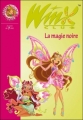 Couverture Winx Club, tome 28 : La magie noire Editions Hachette (Bibliothèque Rose) 2009