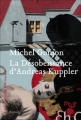 Couverture La Désobéissance d'Andreas Kuppler Editions Héloïse d'Ormesson 2013