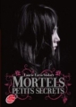 Couverture Mortels petits secrets Editions Le Livre de Poche (Jeunesse) 2013