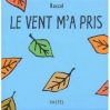 Couverture Le vent m'a pris Editions L'École des loisirs (Pastel) 2004