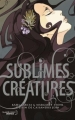 Couverture Sublimes créatures (Comics), tome 1 Editions Pika (Black Moon Graphics) 2013