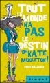 Couverture Tout le monde n'a pas le destin de Kate Middleton ! Editions France Loisirs (Piment) 2013