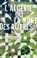 Couverture L'Algérie ou la mort des autres Editions Gallimard  (Scripto) 2012