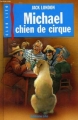 Couverture Michaël, chien de cirque Editions Lito (Club Lito) 1994