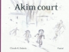Couverture Akim court Editions L'École des loisirs (Pastel) 2012