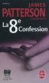 Couverture Le women murder club, tome 08 : La 8e confession Editions Le Livre de Poche 2010