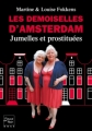 Couverture Les demoiselles d'Amsterdam : Jumelles & prostituées Editions Fleuve 2013