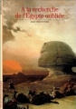 Couverture À la recherche de l'Égypte oubliée Editions Gallimard  (Découvertes - Archéologie) 1998