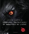 Couverture Créatures fantastiques et monstres au cinéma Editions Flammarion 2012