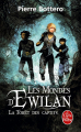 Couverture Les mondes d'Ewilan, tome 1 : La forêt des captifs Editions Le Livre de Poche 2013