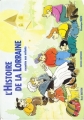 Couverture L'Histoire de la Lorraine racontée aux enfants Editions Serpenoise 1995