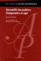 Couverture Accueillir les publics : Comprendre et agir Editions du Cercle de la librairie (Bibliothèques) 2009