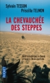 Couverture La chevauchée des steppes :  3000 kms à cheval à travers l'Asie centrale Editions Pocket 2013