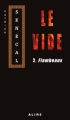 Couverture Le vide (2 tomes), tome 2 : Flambeaux Editions Alire 2008