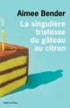Couverture La singulière tristesse du gâteau au citron Editions de l'Olivier 2013