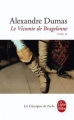 Couverture Le Vicomte de Bragelonne (3 tomes), tome 3 Editions Le Livre de Poche (Les Classiques de Poche) 2010