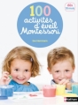 Couverture 100 activités d'éveil Montessori Editions Nathan 2013