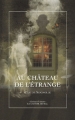 Couverture Au château de l'étrange Editions Le Castor Astral (Curiosa & caetera) 2011